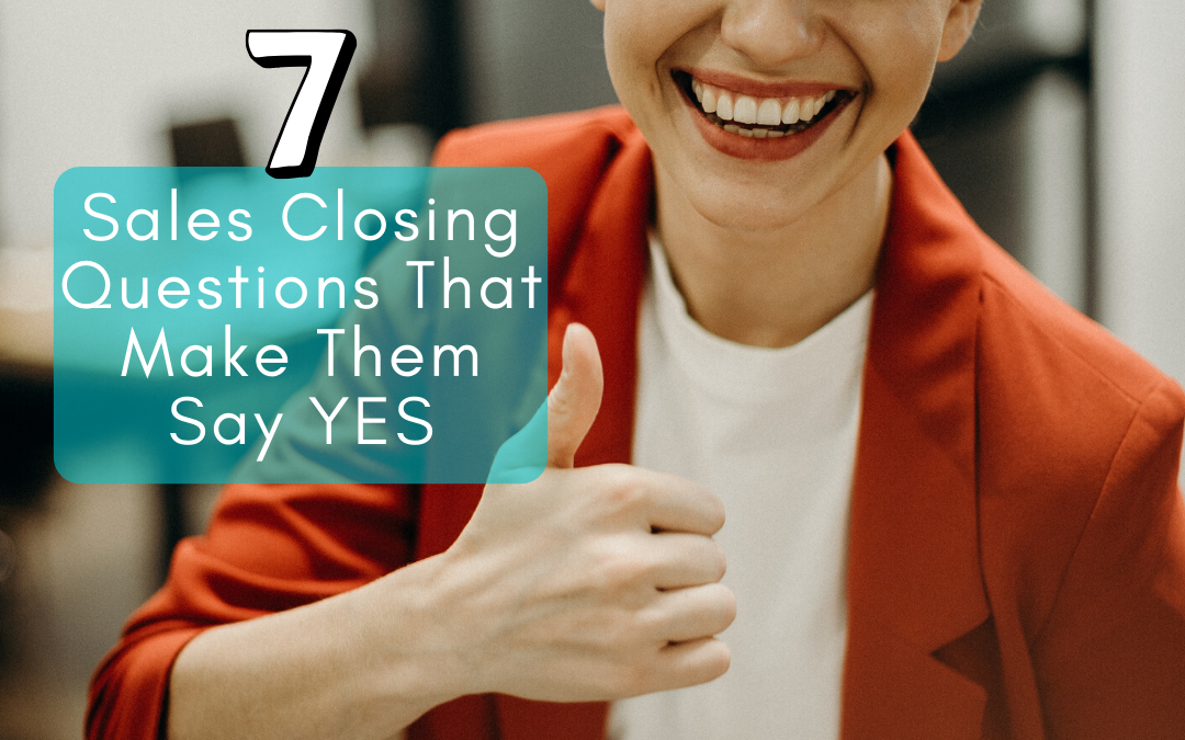 sales closing questions