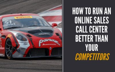 How to Run an Online Sales Call Center Better Than Your Competitors
