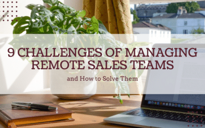 9 Challenges of Managing Remote Sales Teams and How to Solve Them