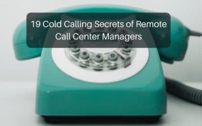 19 Cold Calling Secrets of Remote Call Center Managers