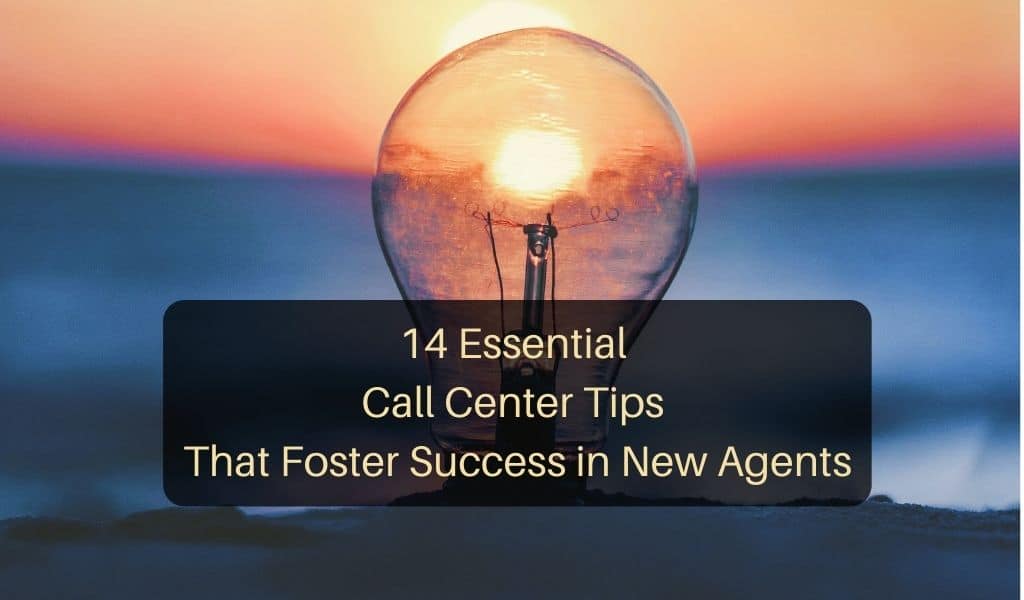 14 Essential Call Center Tips That Foster Success in New Agents