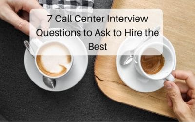 7 Call Center Interview Questions to Ask to Hire the Best