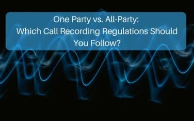 One-Party vs. All-Party: Which Call Recording Regulations Should You Follow?