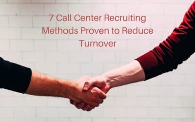7 Call Center Recruiting Methods Proven to Reduce Turnover