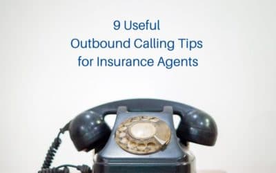 9 Useful Outbound Calling Tips for Insurance Agents