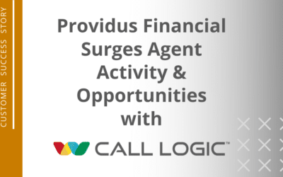 Providus Financial Surges Agent Activity & Opportunities with Call Logic