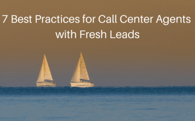 7 Best Practices for Call Center Agents with Fresh Leads
