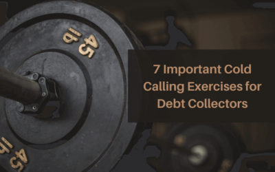7 Important Cold Calling Exercises for Debt Collectors