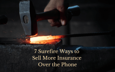 7 Surefire Ways to Sell More Insurance Over the Phone