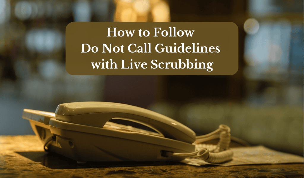 Follow Do Not Call Guidelines